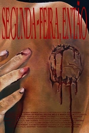 Segunda-Feira, Então streaming