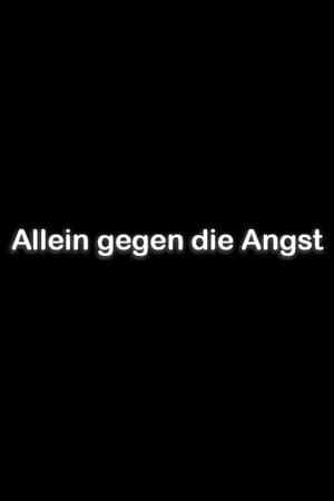 Allein gegen die Angst streaming
