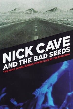 Nick Cave & The Bad Seeds: Live at The Paradiso streaming