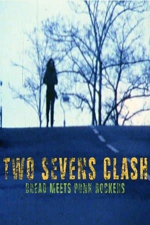Two Sevens Clash: Dread Meets Punk Rockers streaming