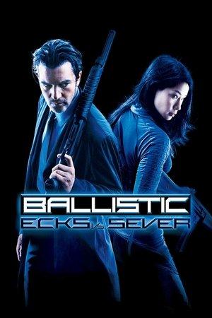 Ballistic: Ecks vs. Sever streaming