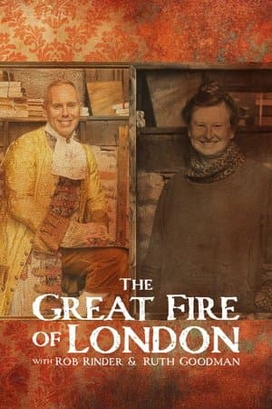 The Great Fire of London with Rob Rinder & Ruth Goodman streaming