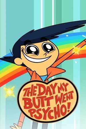 The Day My Butt Went Psycho streaming