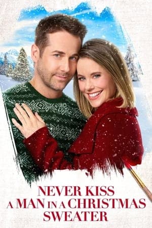 Never Kiss a Man in a Christmas Sweater streaming