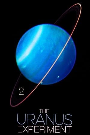The Uranus Experiment 2 streaming