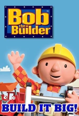 Bob the Builder: Build it Big! Playpack streaming