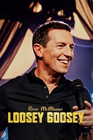 Rove McManus: Loosey Goosey streaming