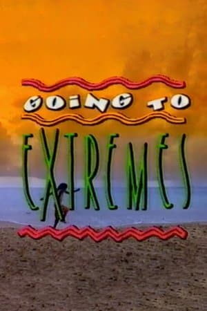 Going to Extremes streaming