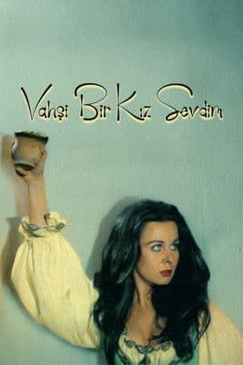 Vahşi Bir Kız Sevdim streaming