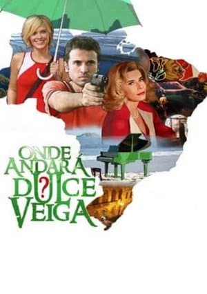 Onde Andará Dulce Veiga? streaming
