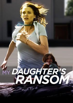 My Daughter's Ransom streaming