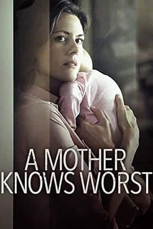 A Mother Knows Worst streaming