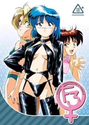F3: Frantic, Frustrated & Female streaming