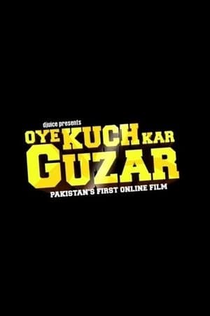 Oye Kuch Kar Guzar streaming