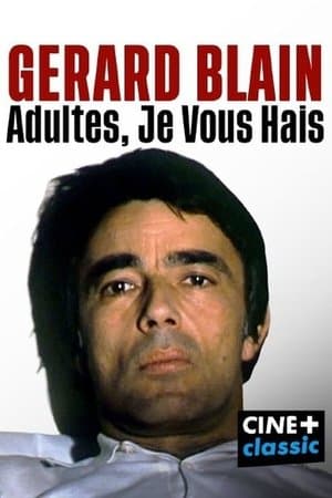 Gérard Blain : adultes, je vous hais streaming