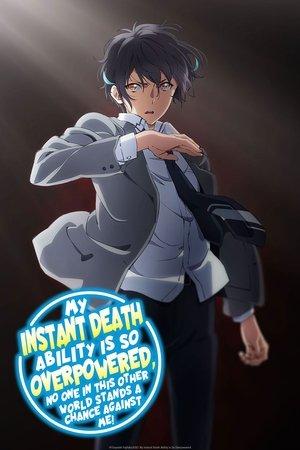 My Instant Death Ability is So Overpowered streaming