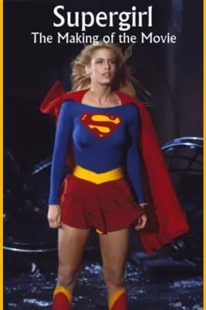 Supergirl: The Making of the Movie streaming