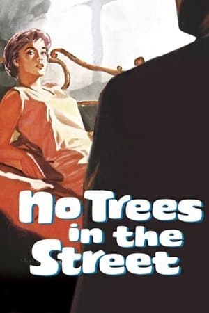 No Trees in the Street streaming