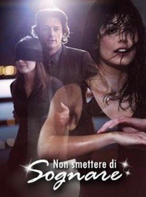 Non smettere di sognare streaming