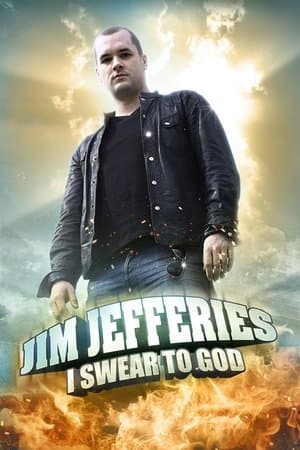 Jim Jefferies: I Swear to God streaming