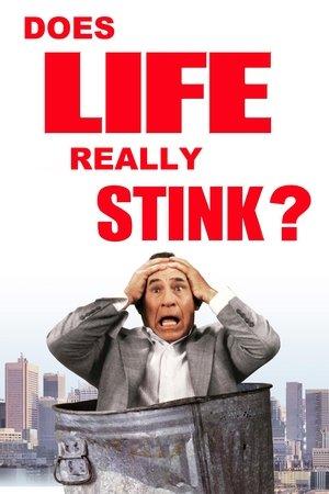 Life Stinks: Does Life Really Stink? streaming