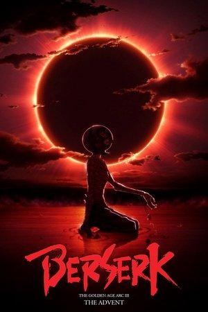 Berserk: The Golden Age Arc III - The Advent streaming