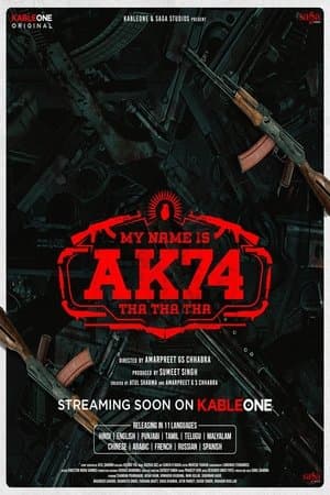 ਮੇਰਾ ਨਾਮ AK74 ਹੈ streaming