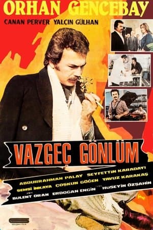 Vazgeç Gönlüm streaming