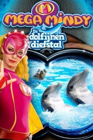 Mega Mindy: De Dolfijnendiefstal streaming