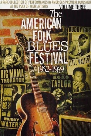 The American Folk Blues Festival 1962-1969, Vol. 3 streaming