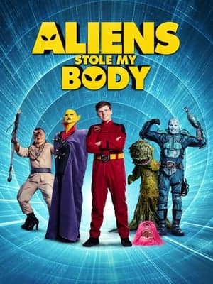 Aliens Stole My Body streaming