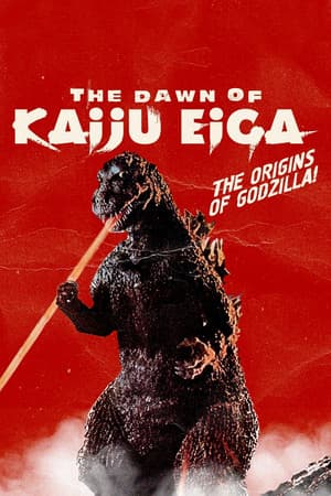 The Dawn of Kaiju Eiga streaming