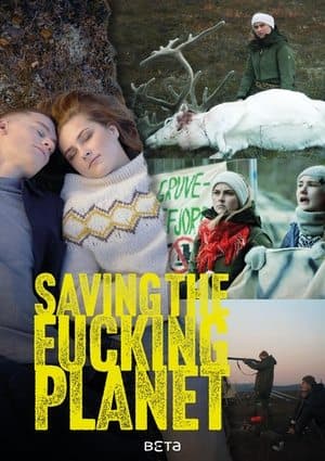 Saving the Fucking Planet streaming