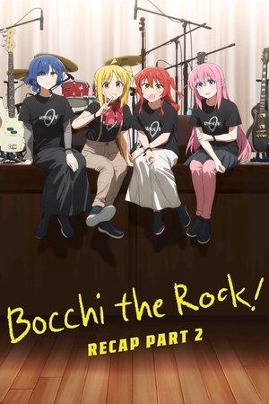 BOCCHI THE ROCK! Recap Part 2 streaming