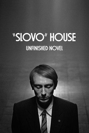 “Slovo” House. Unfinished Novel streaming