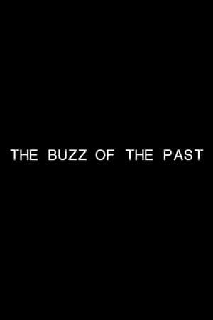 The Buzz of the Past streaming