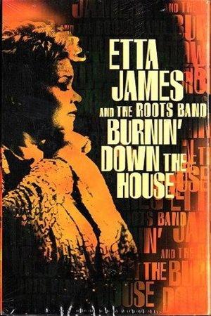 Etta James And The Roots Band: Burnin' Down The House streaming