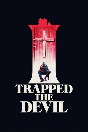 I Trapped the Devil streaming