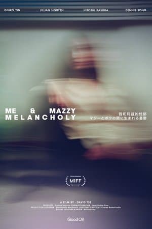 Me & Mazzy Melancholy streaming