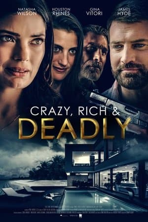 Crazy, Rich and Deadly streaming