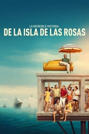 La increíble historia de la Isla de las Rosas streaming