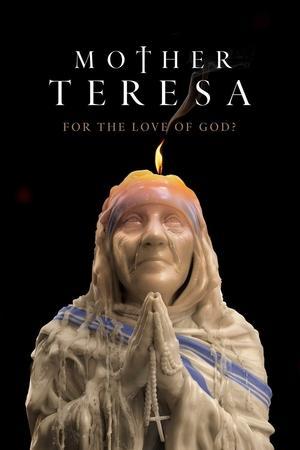 Mother Teresa: For the Love of God? streaming