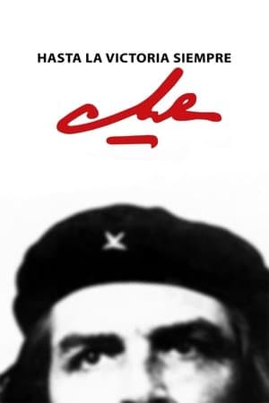 Hasta la victoria siempre (Che) streaming