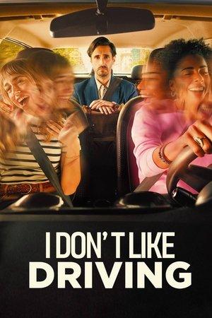I Don’t Like Driving streaming