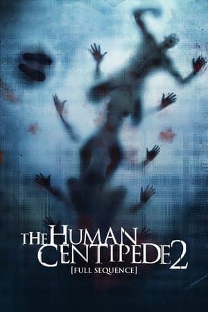 The Human Centipede 2 (Full Sequence) streaming