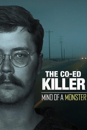 The Co-Ed Killer: Mind of a Monster streaming