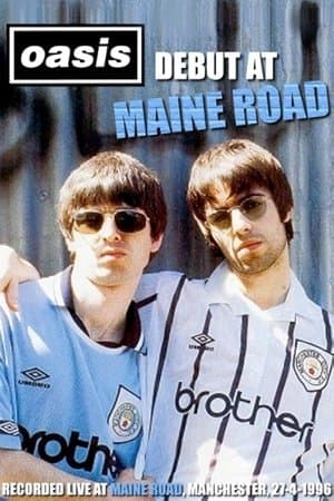 Oasis: First Night Live at Maine Road streaming