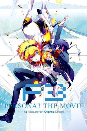 PERSONA3 THE MOVIE #2 Midsummer Knight's Dream streaming