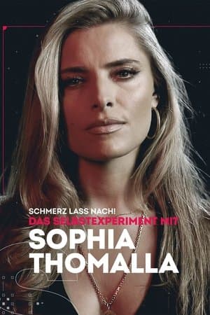 Schmerz lass nach! - Das Selbstexperiment mit Sophia Thomalla streaming