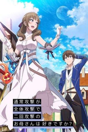 Tsuujou Kougeki ga Zentai Kougeki de Ni-kai Kougeki no Okaasan wa Suki Desu ka? streaming